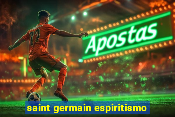 saint germain espiritismo